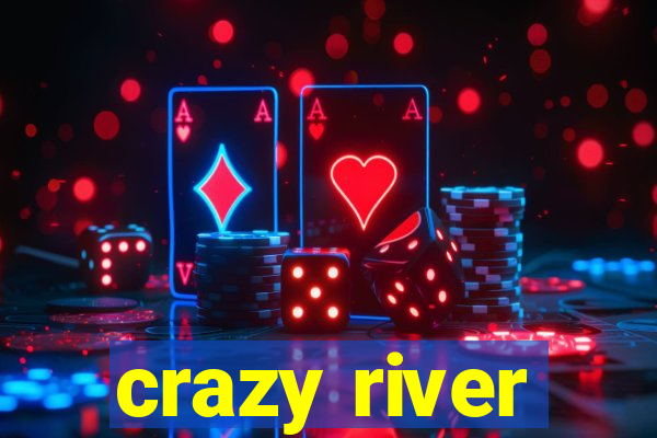 crazy river