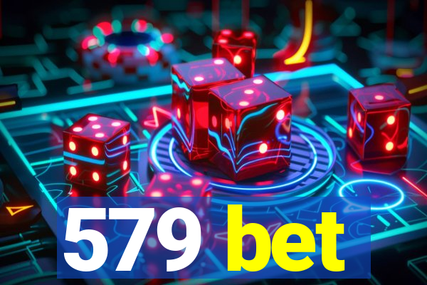 579 bet