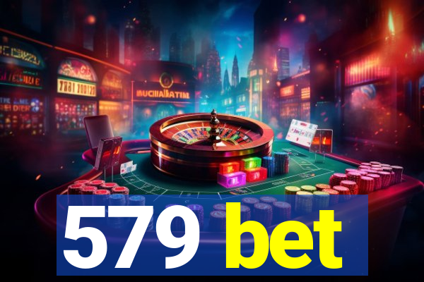 579 bet