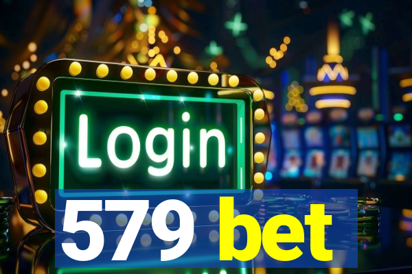 579 bet