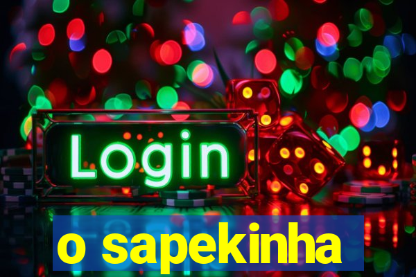 o sapekinha