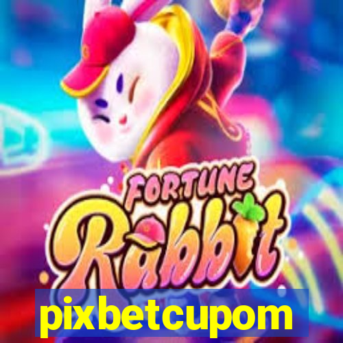 pixbetcupom