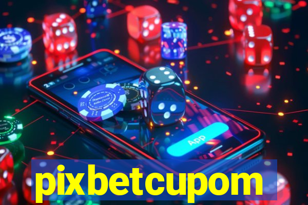 pixbetcupom