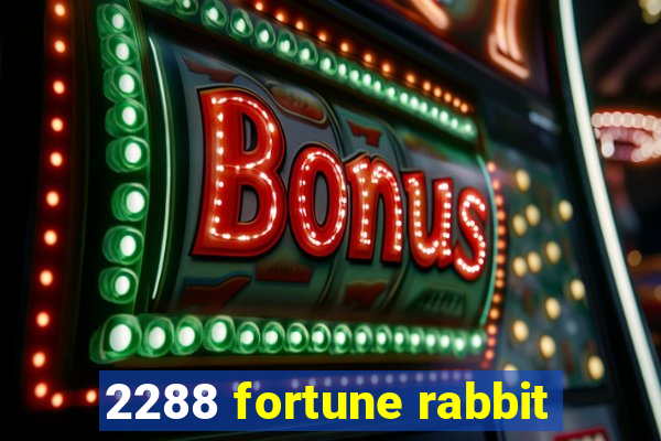 2288 fortune rabbit