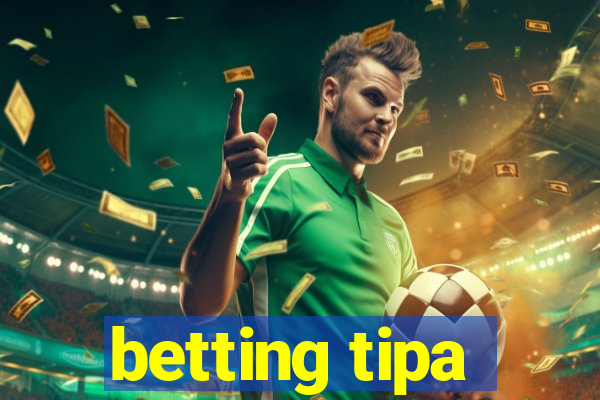 betting tipa