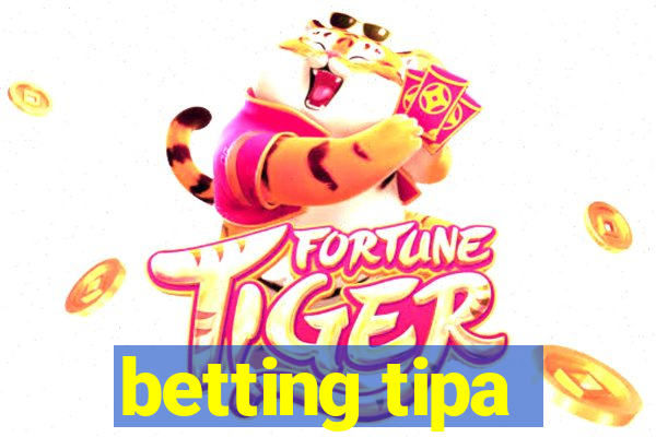 betting tipa