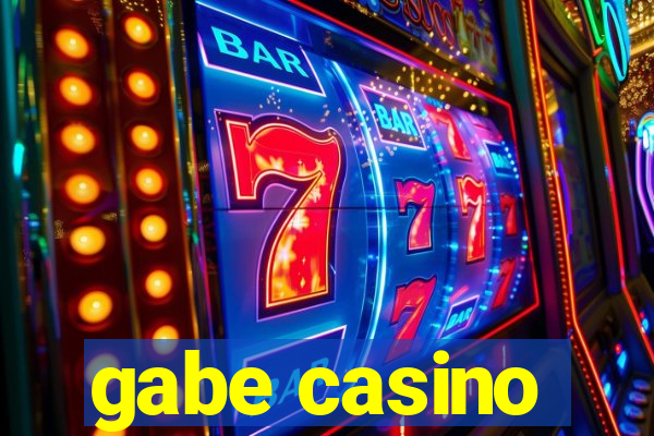 gabe casino