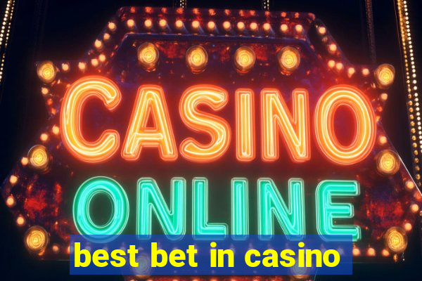 best bet in casino