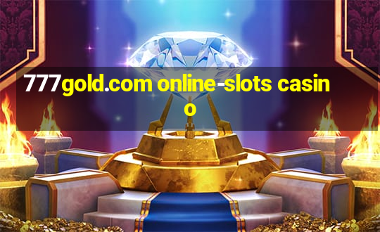 777gold.com online-slots casino