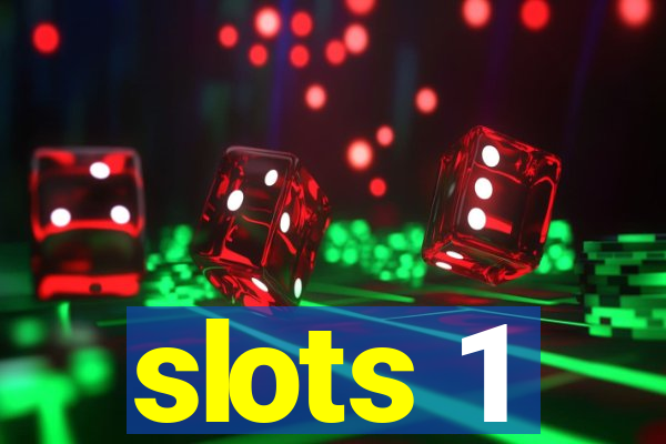 slots 1