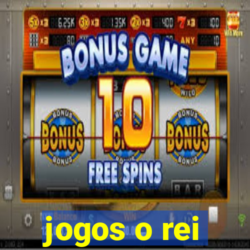 jogos o rei