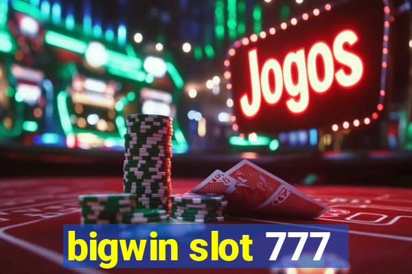 bigwin slot 777