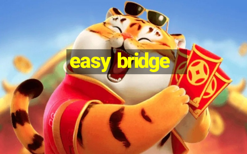 easy bridge