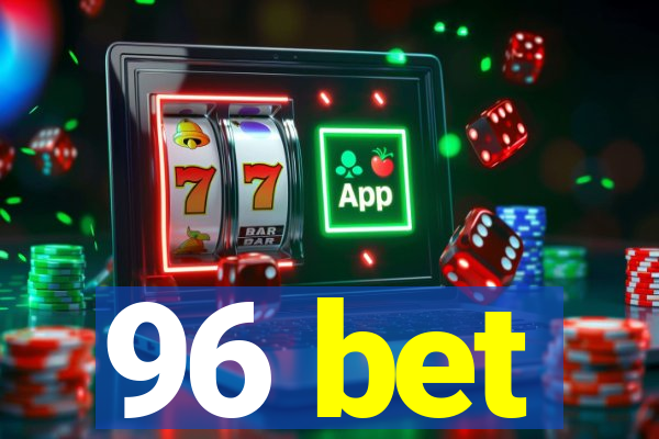 96 bet