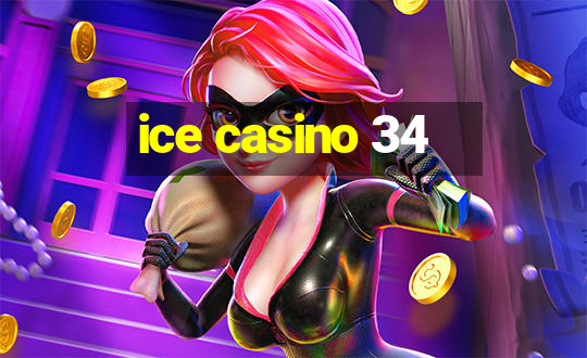 ice casino 34