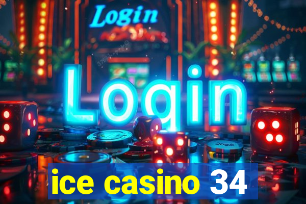 ice casino 34