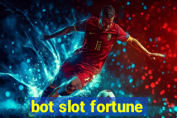 bot slot fortune