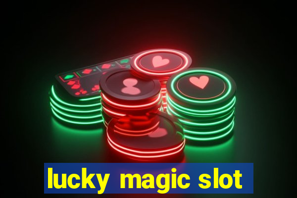 lucky magic slot