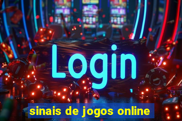 sinais de jogos online