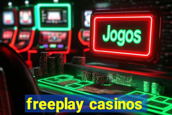 freeplay casinos