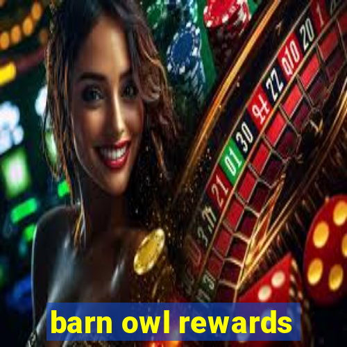 barn owl rewards