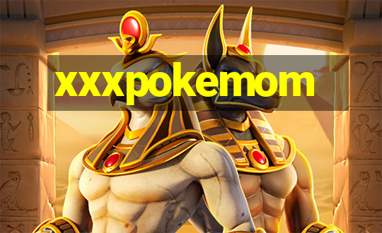 xxxpokemom