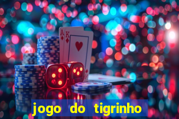 jogo do tigrinho como jogar