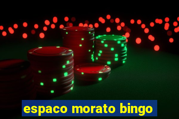 espaco morato bingo