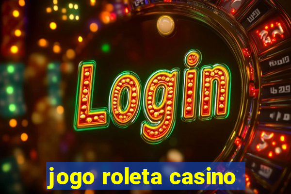 jogo roleta casino