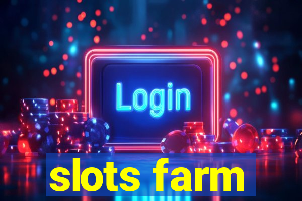 slots farm