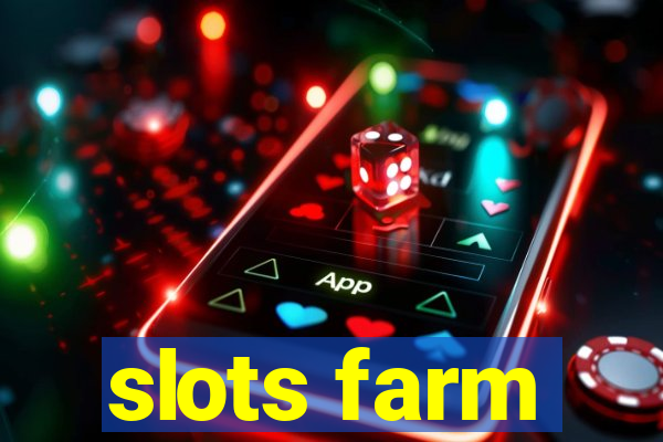 slots farm