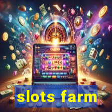 slots farm