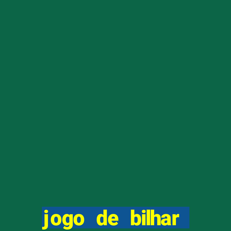 jogo de bilhar valendo dinheiro