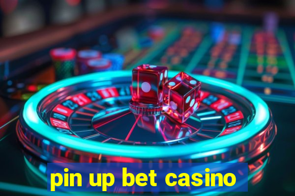 pin up bet casino