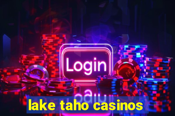 lake taho casinos