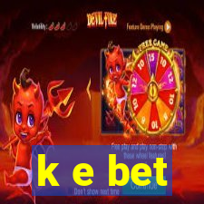 k e bet