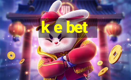 k e bet