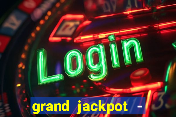 grand jackpot - casino slots