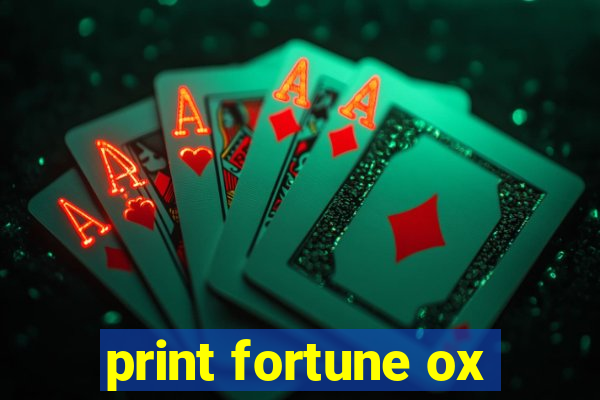 print fortune ox