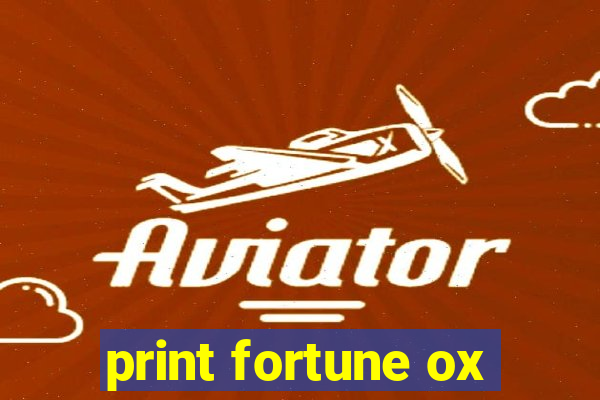 print fortune ox