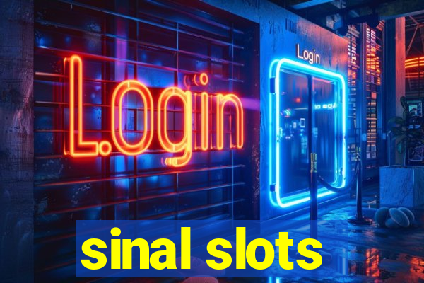 sinal slots