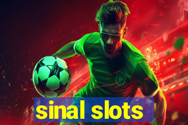 sinal slots