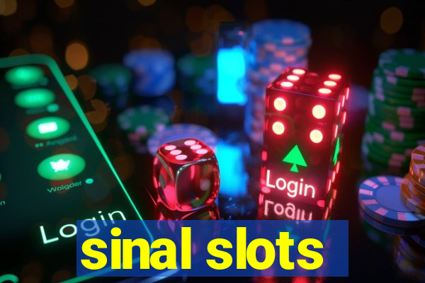 sinal slots