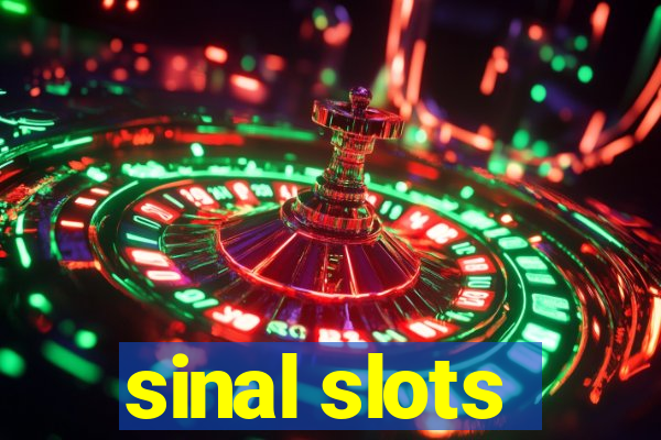 sinal slots