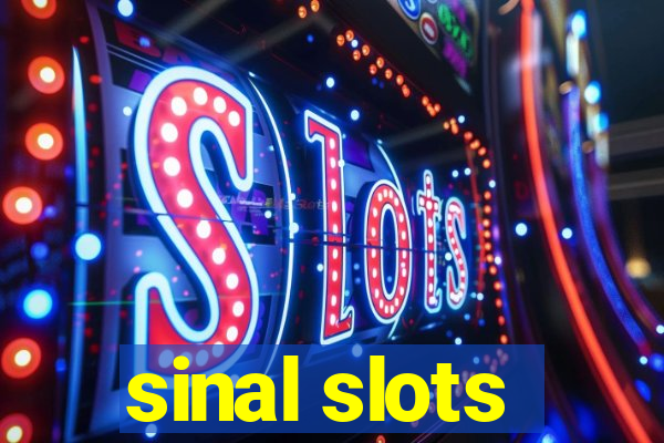 sinal slots