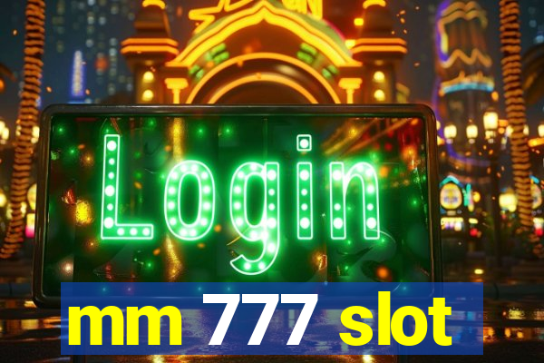 mm 777 slot