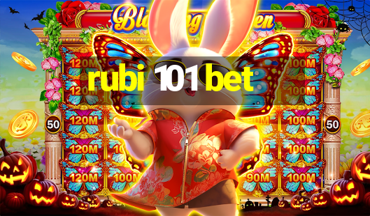 rubi 101 bet