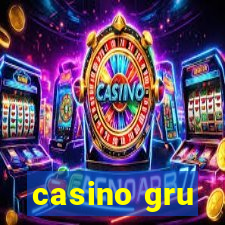 casino gru