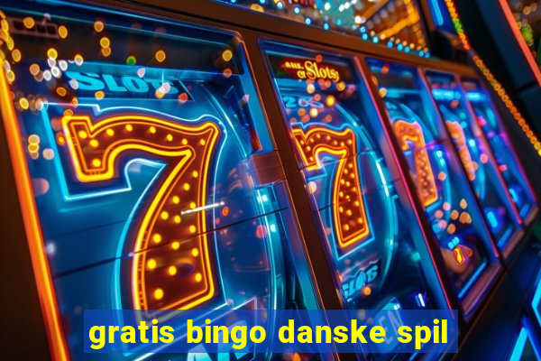 gratis bingo danske spil