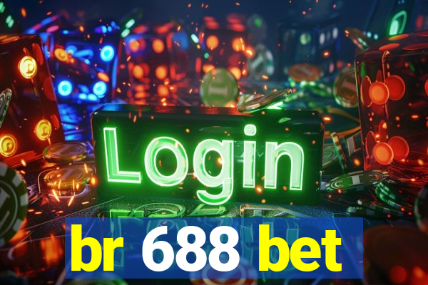 br 688 bet